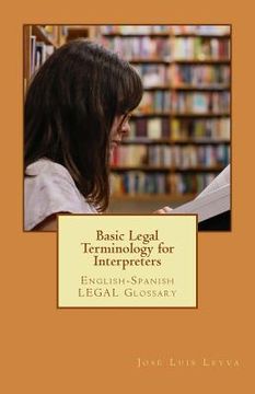portada Basic Legal Terminology for Interpreters: English-Spanish Legal Glossary (in English)