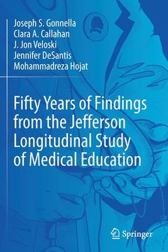 portada Fifty Years of Findings from the Jefferson Longitudinal Study of Medical Education (en Inglés)