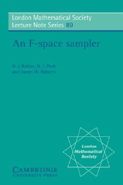 portada An F-Space Sampler Paperback (London Mathematical Society Lecture Note Series) 