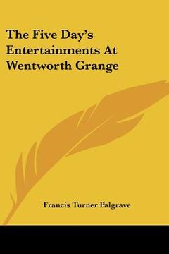 portada the five day's entertainments at wentworth grange (in English)