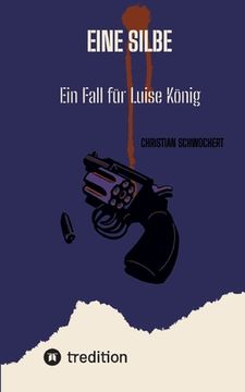 portada Eine Silbe: Ein Fall für Luise König (en Alemán)