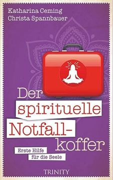 portada Der Spirituelle Notfallkoffer: Erste Hilfe für die Seele (en Alemán)