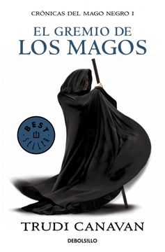 portada El Gremio de los Magos (Serie de Kyralia 1/ Trilogia Cronicas del Mago Negro 1)