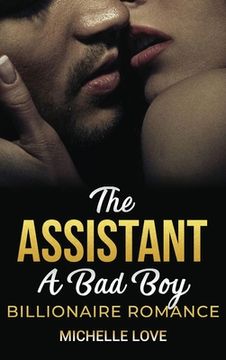 portada The Assistant: A Bad Boy Billionaire Romance (en Inglés)