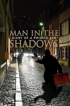 portada man in the shadows: diary of a private eye (en Inglés)