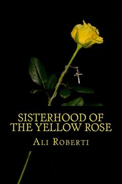 portada Sisterhood of the Yellow Rose: A Tess Rankin Mystery (in English)