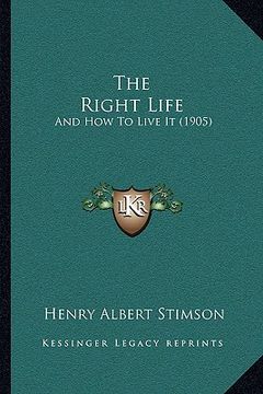 portada the right life: and how to live it (1905) (in English)