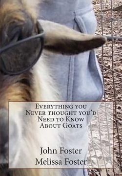portada Everything you Never thought you'd Need to Know About Goats (en Inglés)