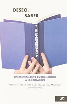 portada Deseo, Saber y Transferencia. Un Acercamiento Psicoanalitico a la Educacion (in Spanish)