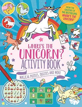 portada Where'S the Unicorn? Activity Book: Magical Puzzles, Quizzes and More (Search and Find Activity, 11) (en Inglés)