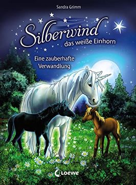 portada Silberwind, das Weiße Einhorn - Eine Zauberhafte Verwandlung: Für Mädchen ab 7 Jahre (en Alemán)