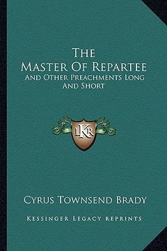 portada the master of repartee: and other preachments long and short