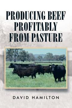 portada Producing Beef Profitably from Pasture (en Inglés)