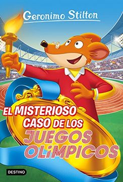 portada El Misterioso Caso de los Juegos Olímpicos: Geronimo Stilton 47 (in Spanish)