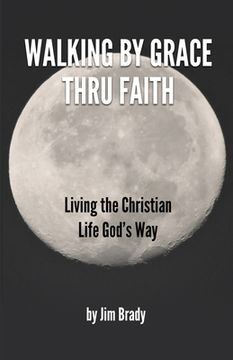 portada Walking by Grace thru Faith (en Inglés)