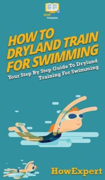 portada How to Dryland Train for Swimming: Your Step by Step Guide to Dryland Training for Swimming 