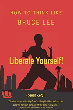 portada Liberate Yourself! How to Think Like Bruce lee (en Inglés)