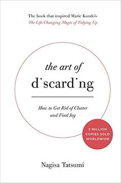 portada The Art of Discarding: How to Get Rid of Clutter and Find Joy