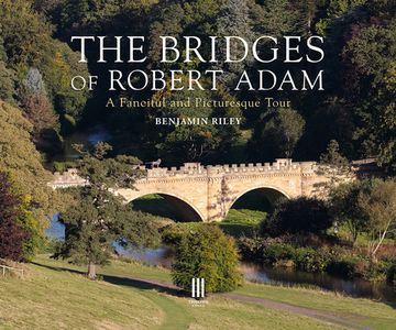 portada The Bridges of Robert Adam: A Fanciful and Picturesque Tour (en Inglés)