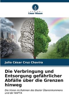 portada Die Verbringung und Entsorgung gefährlicher Abfälle über die Grenzen hinweg (in German)