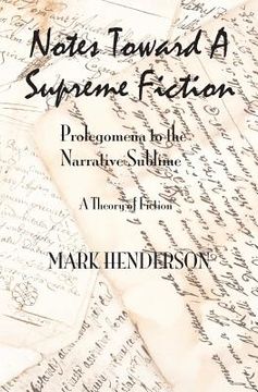 portada Notes Toward A Supreme Fiction: Prolegomena to the Narrative Sublime (in English)