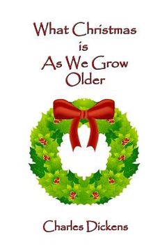 portada What Christmas Is As We Grow Older (en Inglés)