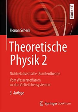 portada Theoretische Physik 2: Nichtrelativistische Quantentheorie vom Wasserstoffatom zu den Vielteilchensystemen (en Alemán)