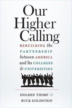 portada Our Higher Calling: Rebuilding the Partnership Between America and its Colleges and Universities 