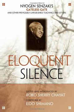 portada Eloquent Silence: Nyogen Senzaki's Gateless Gate and Other Previously Unpublished Teachings and Letters (in English)