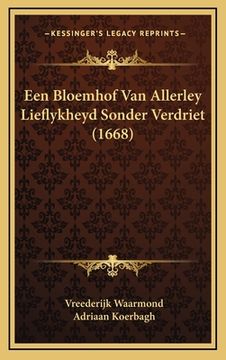 portada Een Bloemhof Van Allerley Lieflykheyd Sonder Verdriet (1668)