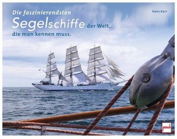 portada Die Faszinierendsten Segelschiffe der Welt, die man Kennen Muss (in German)