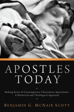 portada Apostles Today: Making Sense of Contemporary Charismatic Apostolates: A Historical and Theological Appraisal (en Inglés)