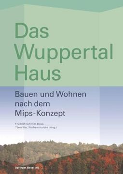 portada Das Wuppertal Haus: Bauen und Wohnen Nach dem Mips-Konzept (en Alemán)