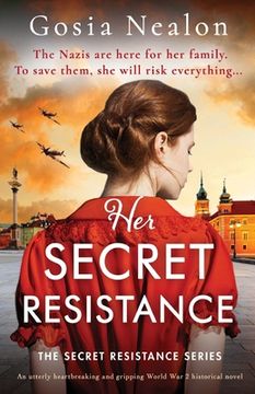 portada Her Secret Resistance: An utterly heartbreaking and gripping World War 2 historical novel (en Inglés)