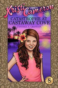 portada Catastrophe at Castaway Cove (in English)