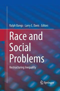 portada Race and Social Problems: Restructuring Inequality (en Inglés)
