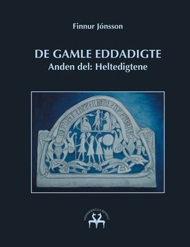 portada De Gamle Eddadigte ii: Anden Del: Heltedigtene (en Danés)