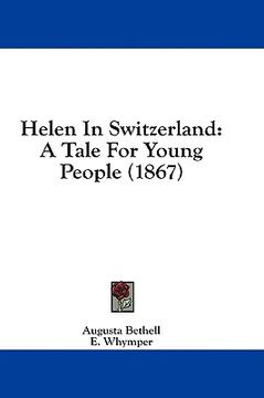 portada helen in switzerland: a tale for young p