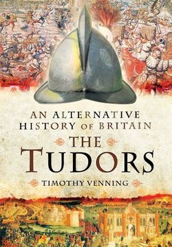 portada An Alternative History of Britain: The Tudors (en Inglés)