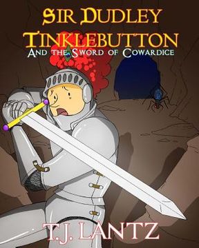 portada Sir Dudley Tinklebutton and the Sword of Cowardice (en Inglés)