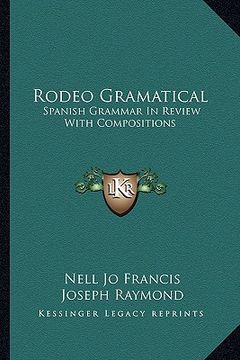 portada rodeo gramatical: spanish grammar in review with compositions (en Inglés)