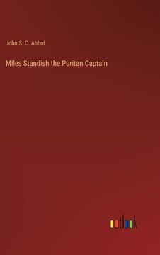 portada Miles Standish the Puritan Captain (en Inglés)