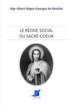 portada Le règne social du Sacré-Coeur (in French)