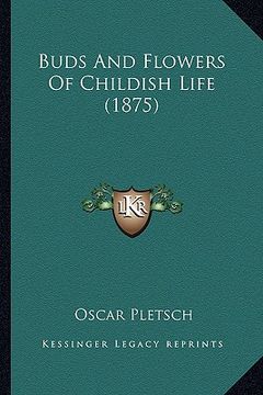 portada buds and flowers of childish life (1875) (en Inglés)