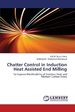 portada Chatter Control in Induction Heat Assisted End Milling
