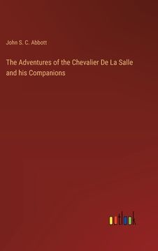portada The Adventures of the Chevalier De La Salle and his Companions (en Inglés)