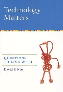 portada Technology Matters: Questions to Live With (The MIT Press)