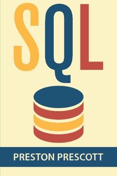 portada SQL for Beginners: Learn the Structured Query Language for the Most Popular Databases including Microsoft SQL Server, MySQL, MariaDB, PostgreSQL, and Oracle