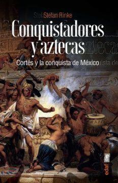 portada Conquistadores y Aztecas