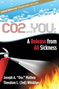 portada Co2 and You: A Release from All Sickness (en Inglés)